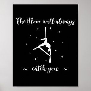 The Floor Will Catch You, Aerial Yoga, Funny Aeria Poster