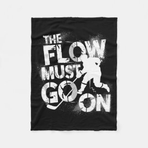 The Flow Must Go On - Ice Hockey Grind Fleece Blanket