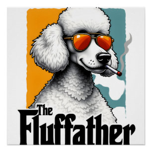 The Fluffather Poodle Vintage Funny Dog Mafia Vect Poster
