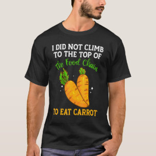 The Food Chain Has Carrots Vegetable Carrots T-Shirt