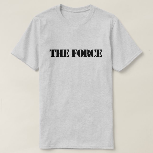 The Force™ T-Shirt (Design Front)