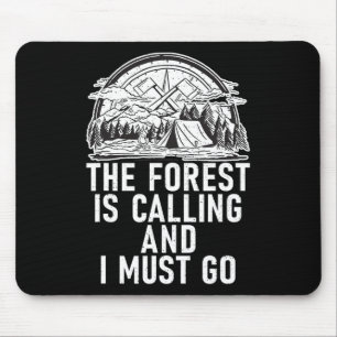 The Forest Is Calling And I Must Go Adventure Hiki Mouse Pad