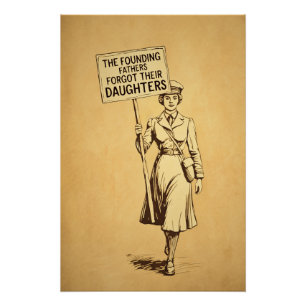 The Founding Fathers Suffragette Protest Art Poster