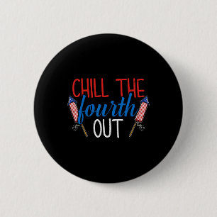 The Fourth Out Fireworks Usa Us 4th Of July Patrio 2 Inch Round Button