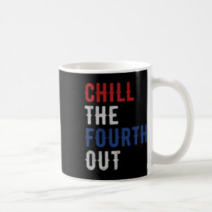 The Fourth Out Independence Usa Flag Funny 4th Of Coffee Mug