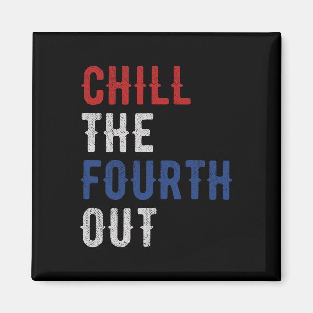 The Fourth Out Independence Usa Flag Funny 4th Of  Magnet (Front)