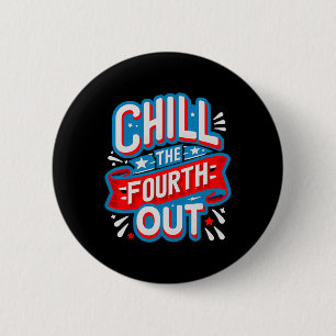 The Fourth Out Retro 4th Of July Patriotic Women 2 Inch Round Button