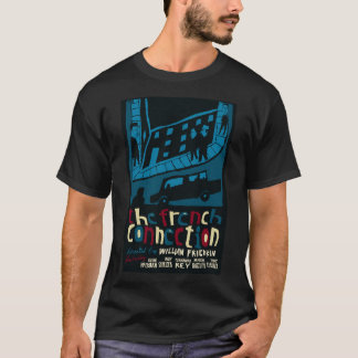 THE FRENCH CONNECTION MOVIE T-Shirt