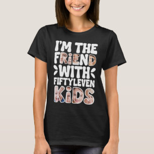 The Friend with Fiftyleven Kids T-shirt for Women