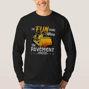 The Fun Begins Worker Site Construction Vehicles B T-Shirt