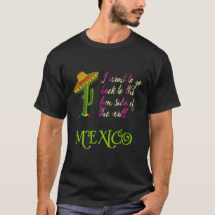 The Fun Side of the Wall Funny Mexico Men Women T T-Shirt