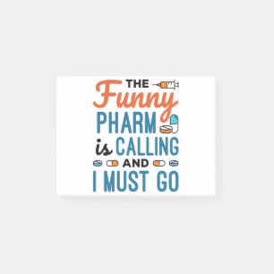 The Funny Pharm is Calling and I Must Go Post-it Notes