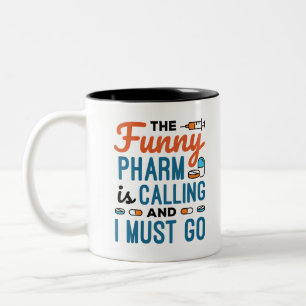 The Funny Pharm is Calling and I Must Go Two-Tone Coffee Mug