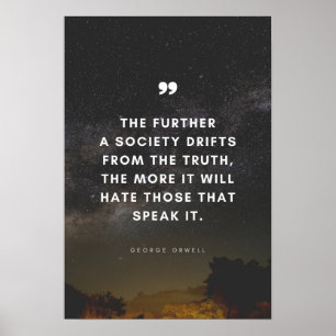 The further a society drifts from the truth ... poster