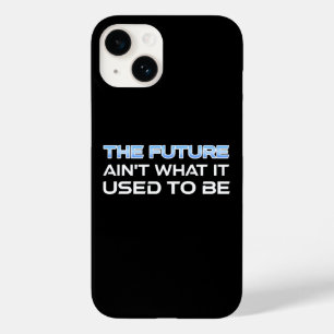 The Future Ain't What It Used To Be Case-Mate iPhone 14 Case