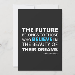 The future belongs to those who believe thank you card