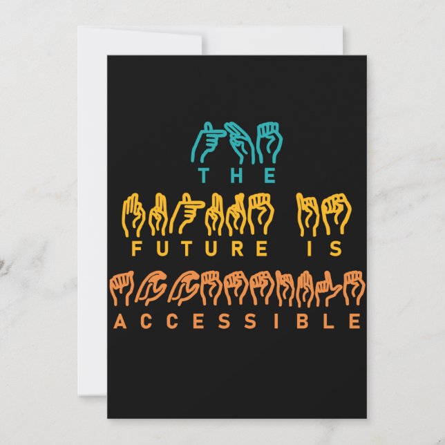 The Future Is Accessible ASL Sign Language (Front)