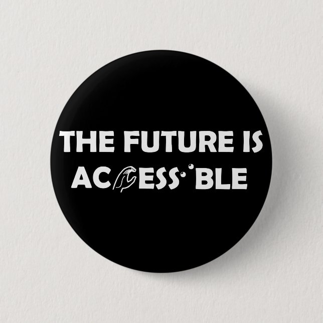 The Future Is Accessible ASL Sign Language Braille 2 Inch Round Button (Front)