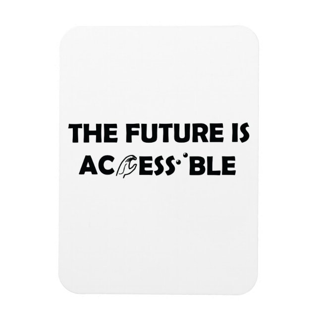 The Future Is Accessible ASL Sign Language Braille Magnet (Vertical)