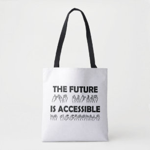The Future Is Accessible ASL Sign Language Tote Bag