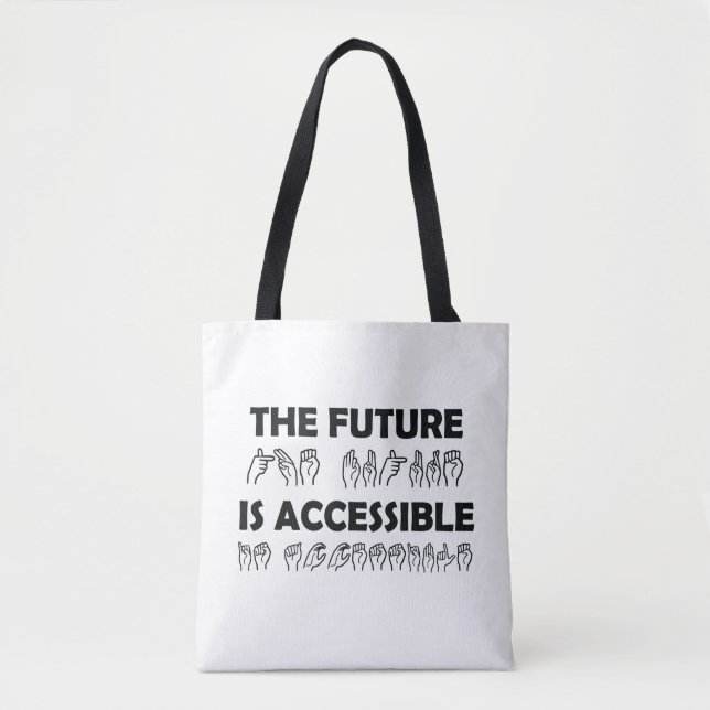 The Future Is Accessible ASL Sign Language Tote Bag (Front)
