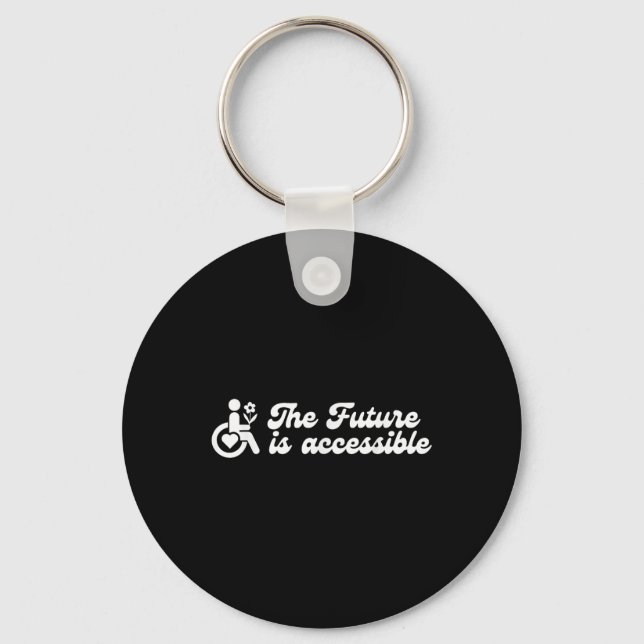 The Future Is Accessible Disability Awareness Ment Keychain (Front)