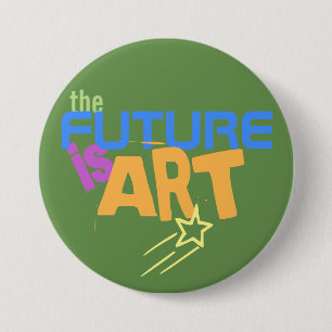 The Future is Art Indie Artists 3 Inch Round Button