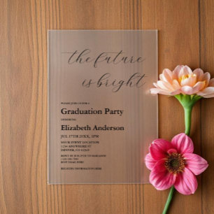 The Future Is Bright Minimalist Script Graduation Acrylic Invitations