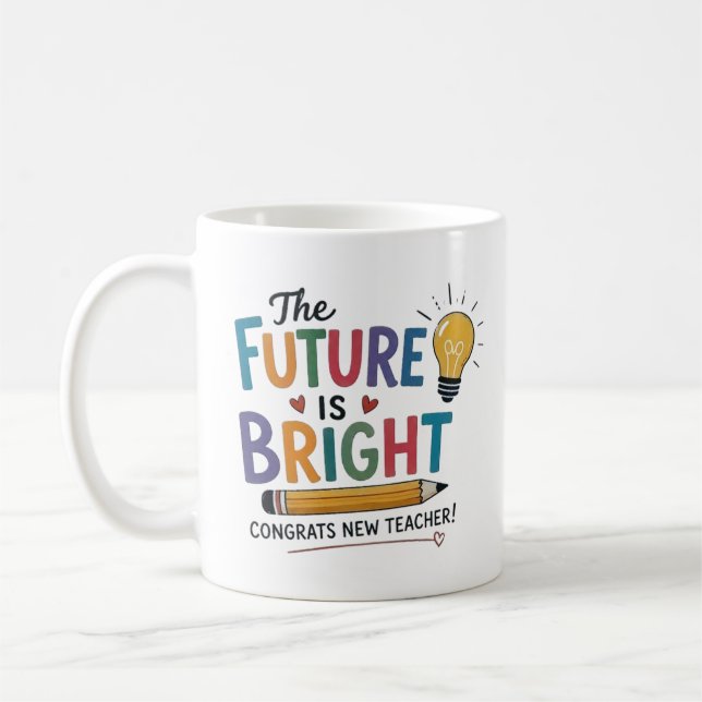 The Future Is Bright Personalized Teacher Coffee Mug (Left)