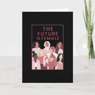 The Future is Female Card