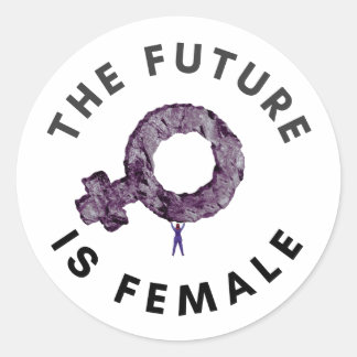 The Future Is Female Female Sign T-Shirt Classic Round Sticker