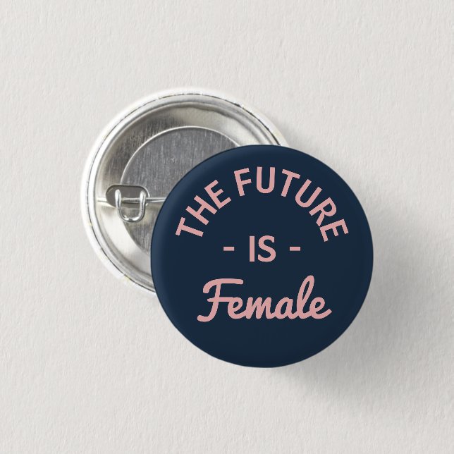"The Future Is Female" Feminist 1 Inch Round Button (Front & Back)