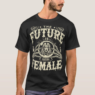 The Future Is Female Happy Halloween Holiday T-Shirt