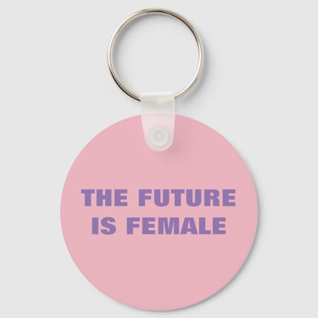 THE FUTURE IS FEMALE KEYCHAIN (Front)