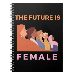 The Future Is Female Notebook