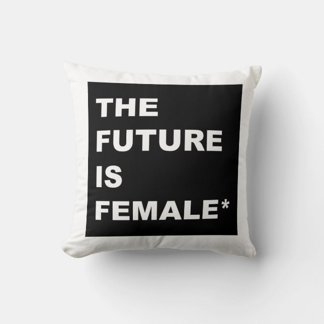 The Future Is Female* Throw Pillow (Front)