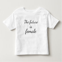 The Future is Female Toddler Jersey T-Shirt