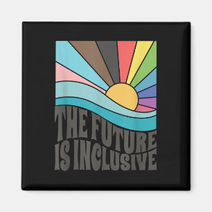 The Future Is Inclusive Lgbt Gay Rights Pride _1 Magnet