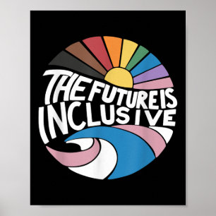 The Future Is Inclusive Lgbt Gay Rights Pride _2 Poster