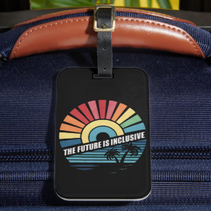 The Future Is Inclusive LGBT Gay Rights Pride  Luggage Tag
