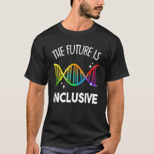 The Future Is Inclusive LGBT LGBTQ Gay Lesbian Tra T-Shirt