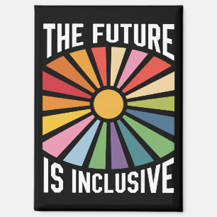 The Future is Inclusive Rainbow Pride Trans Rights Magnet