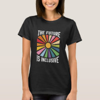 The Future is Inclusive Rainbow Pride Trans Rights