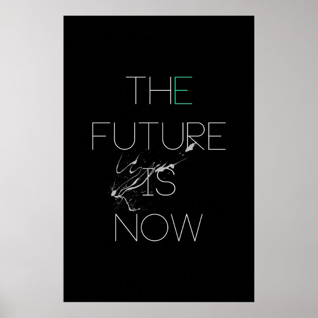 The Future is Now Poster (Front)