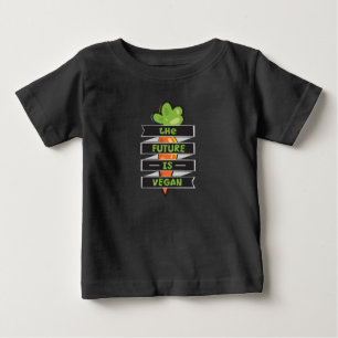The Future Is Vegan Baby T-Shirt