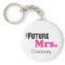 The Future Mrs. Custom Keychain