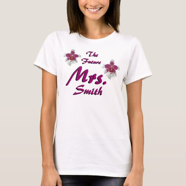 The Future Mrs. Customizable T-Shirt (Front)