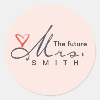 The future Mrs.  - customize your own! Classic Round Sticker
