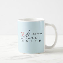 The future Mrs.  - customize your own!