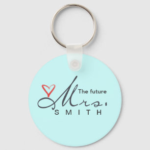 The future Mrs.  - customize your own! Keychain